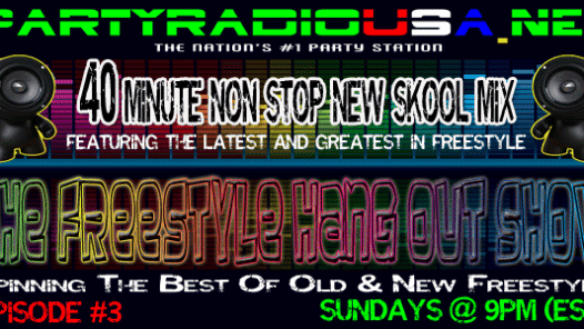 PartyRadioUSA The Freestyle Hangout Show Episode #3