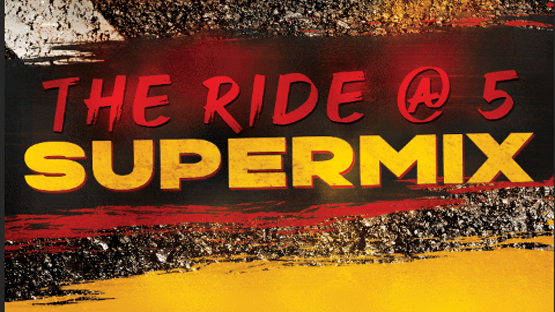 Ride @ 5 Super Mix